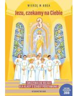 Katechizm SP 3 Jezu, czekamy na Ciebie ćw. 2022