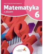 Matematyka SP 6 Z Plusem Zeszyt Ćwiczeń Podst. GWO