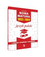 Język polski. Nowa matura 2023 i 2024
