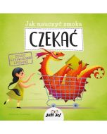 Jak nauczyć smoka czekać