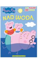 Peppa Pig. Przyklejam Odklejam. Nad wodą
