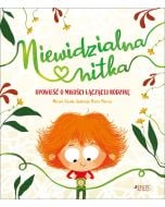 Niewidzialna nitka. Opowieść o miłości łączącej..