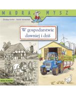 W gospodarstwie. Dawniej i dziś