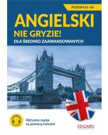 Angielski nie gryzie! Dla średnio zaawansowanych