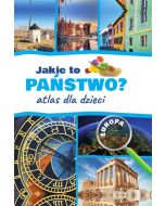 Jakie to państwo? Europa. Atlas dla dzieci w. 2022