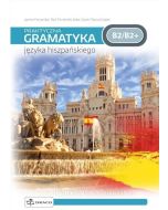 Praktyczna gramatyka języka hiszpańskiego B2/B2+