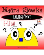 Mądra główka. Łamigłówki 6-12 lat