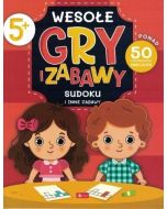 Wesołe gry i zabawy. Sudoku i inne zabawy