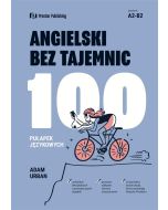 Angielski bez tajemnic. 100 pułapek językowych w.2