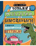 Totalnie wszystko o dinozaurach..