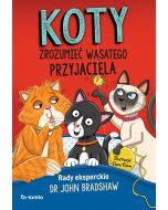 Koty. Zrozumieć wąsatego przyjaciela