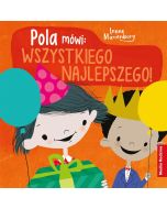 Pola mówi: Wszystkiego najlepszego