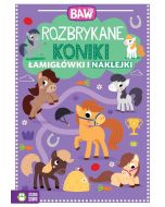 Baw się. Rozbrykane koniki. Łamigłówki i zabawy