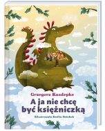 A ja nie chcę być księżniczką