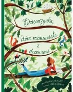 Dziewczynka, która rozmawiała z drzewami