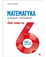 Matematyka LO Zbiór zadań na 6