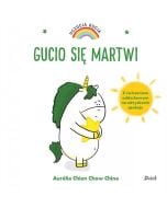 Uczucia Gucia. Gucio się martwi