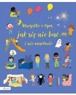 Wszystko o tym, jak się nie bać i nie martwić