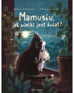 Mamusiu, jak wielki jest świat?