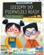 Szkoła i ja. Idziemy do pierwszej klasy