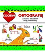 Kocham ortografię. Ćwiczenia dla uczniów SP