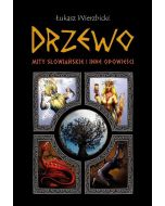 Drzewo. Mity słowiańskie i inne opowieści