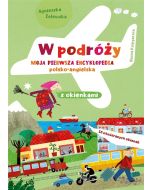 W podróży. Moja pierwsza encyklopedia polsko-ang.