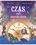 Czas, czyli wszystko płynie