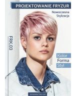 Projektowanie fryzur. Nowoczesna... kw FRK,03