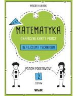 Matematyka. Graficzne karty pracy dla LO ZP cz.2