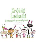 Króliki Ludwiki. Opowiastki gramatyczne