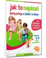 Jak to napisać. Karty pracy w szkole i w domu