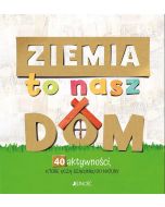 Ziemia to nasz dom