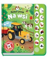 Słucham i poznaję. Na wsi. Książeczka z dźwiękami