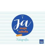 Ja i moja szkoła na nowo SP 1 Zeszyt do kaligrafii