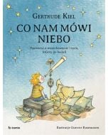 Co nam mówi niebo. Opowieść o wszechświecie..