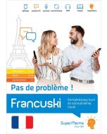 Francuski Pas de probleme! Kompleksowy kurs A1-C1