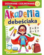 Akademia debeściaka. Dodawanie i odejmowanie