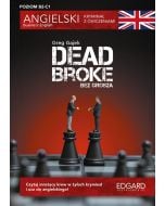 Angielski kryminał z ćwiczeniami. Dead Broke