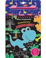 Moje zdrapywanki. Fantastyczne dinozaury