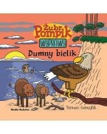 Żubr Pompik. Wyprawy T.7 Dumny bielik