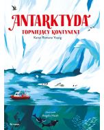 Antarktyda. Topniejący kontynent