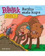 Żubr Pompik. Odkrycia.T.10 Bardzo mała kupa