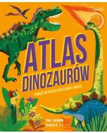 Atlas Dinozaurów Podróż do prehistorycznego świata