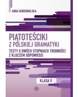 Piątoteściki z polskiej gramatyki. Klasa V w.2024