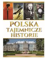 Polska. Tajemnicze historie