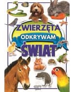 Zwierzęta. Odkrywam świat