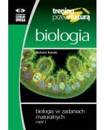 Trening przed maturą - Biologia cz.1