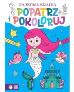 Popatrz i pokoloruj. Bajkowa kraina