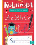 Kaligrafia. Uczę się ładnie pisać
